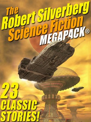 cover image of The Robert Silverberg Science Fiction